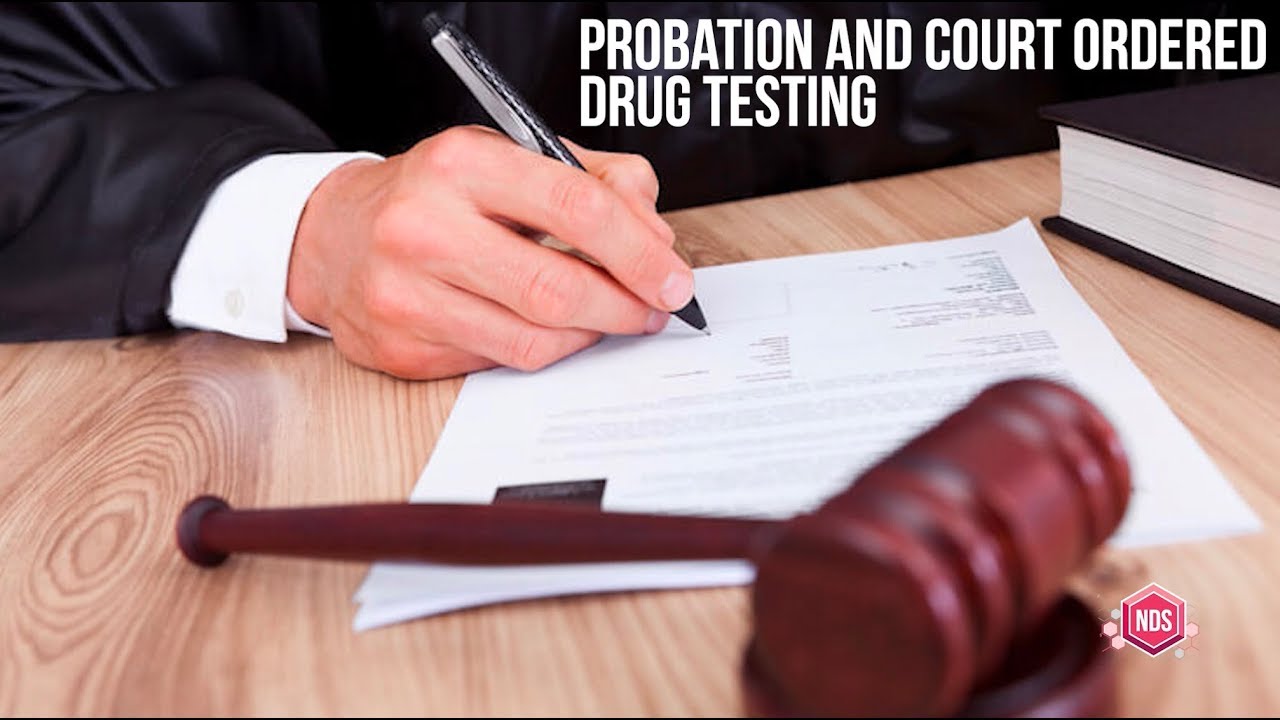 Probation & Court Order Ordered Drug Testing