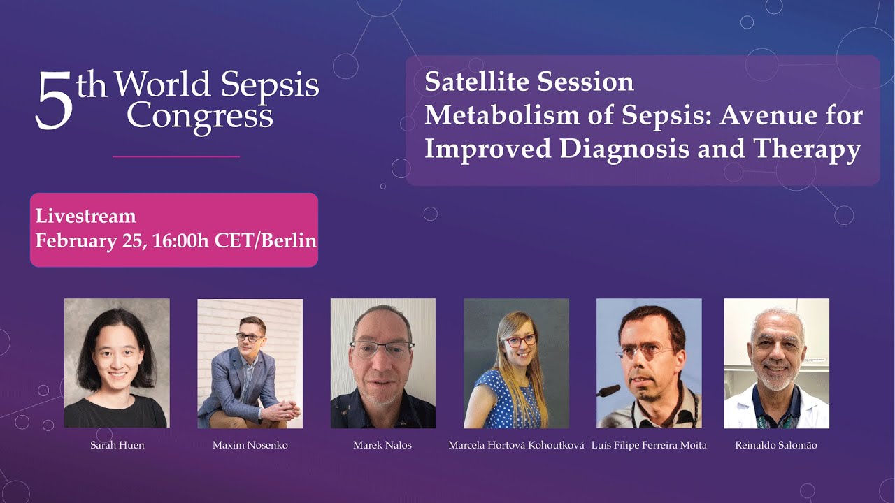 Metabolism of Sepsis: Avenue for Improved Diagnosis and Therapy – 5th WSC Satellite Session