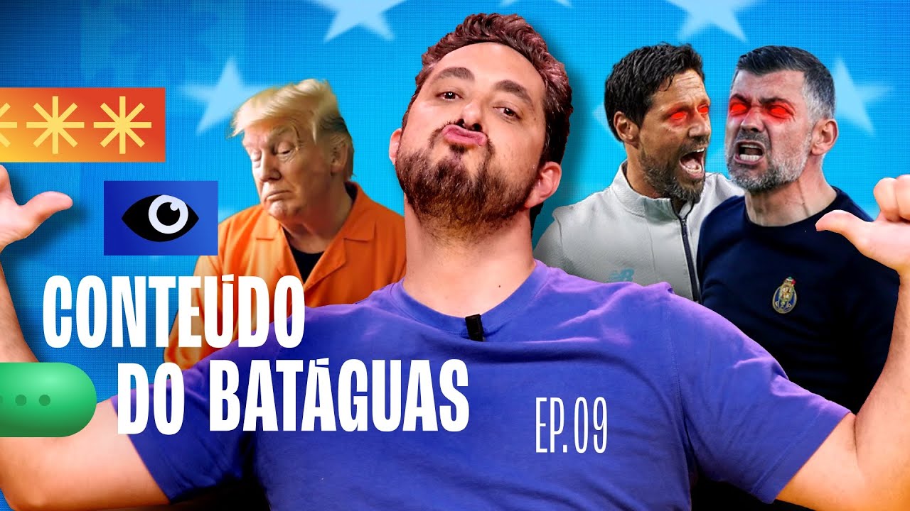 Conteúdo do Batáguas EP09 - Eleições + Sérgio Conceição + Trump criminoso