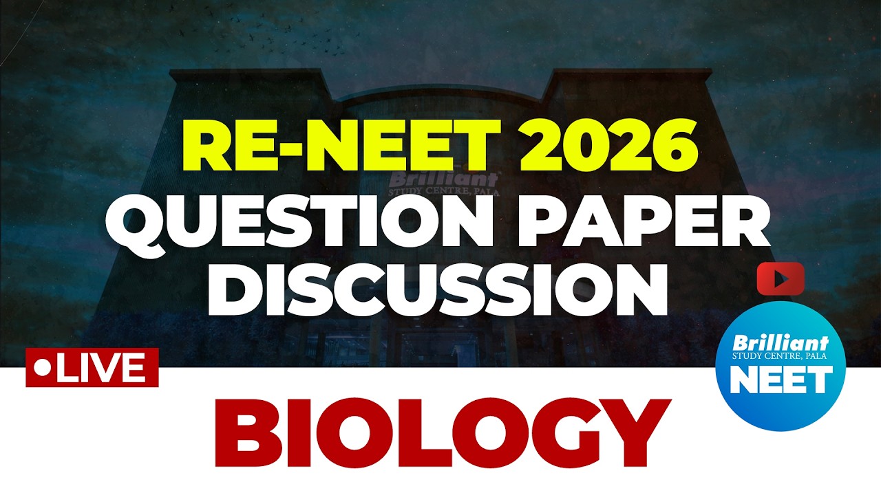 RE-NEET 2026 Biology Question Paper Discussion LIVE |Full Paper Analysis|Brilliant Study Centre Pala