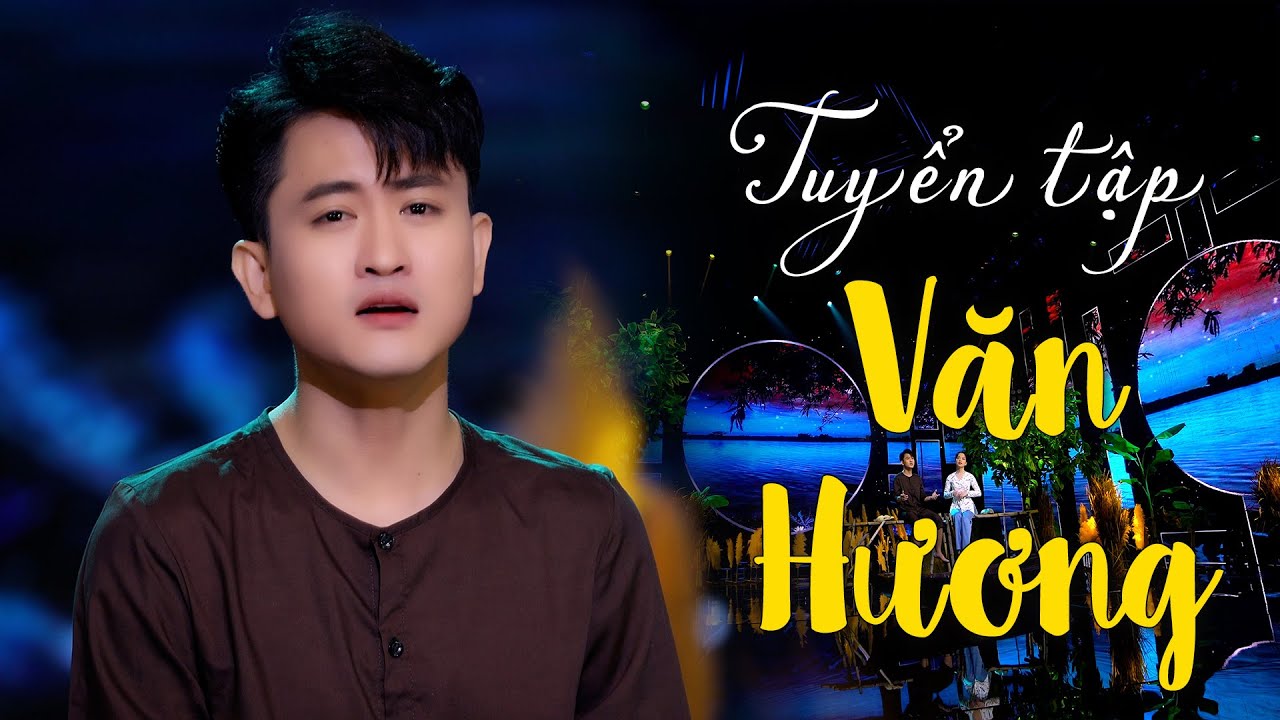 Tuyển Tập Nhạc Trữ Tình Hay Nhất của Văn Hương | Giọng Ca Ngọt Ngào Gây Nghiện
