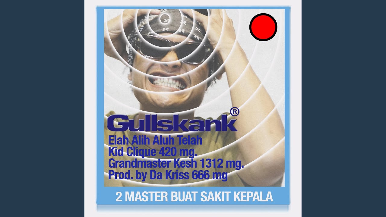 Elah Alih Aluh Telah (feat. Kid Clique & Grandmaster Kesh)