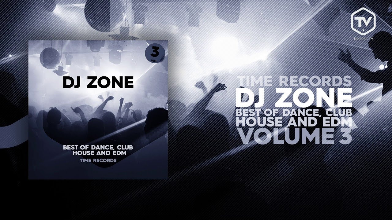 Dj Zone Best of Dance, Club, House, Edm Vol.3