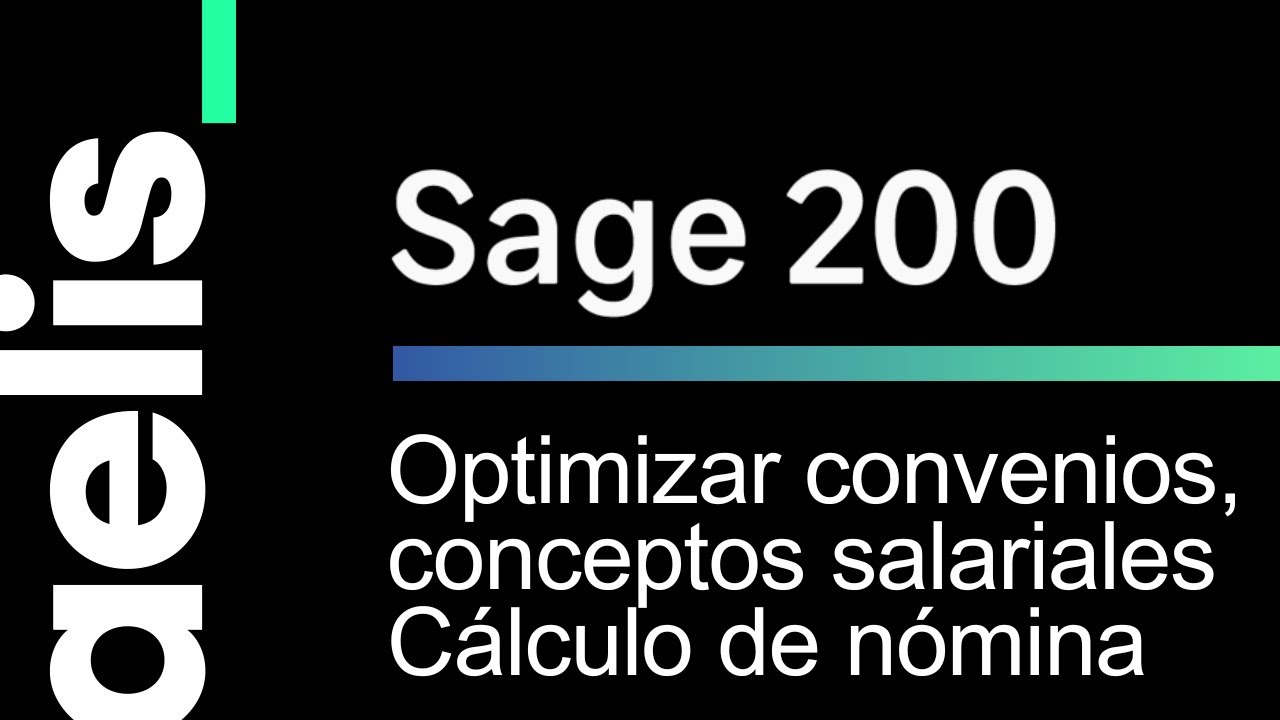 Formación Sage 200 Optimizar convenios, conceptos salariales y  variables para el cálculo de nómina