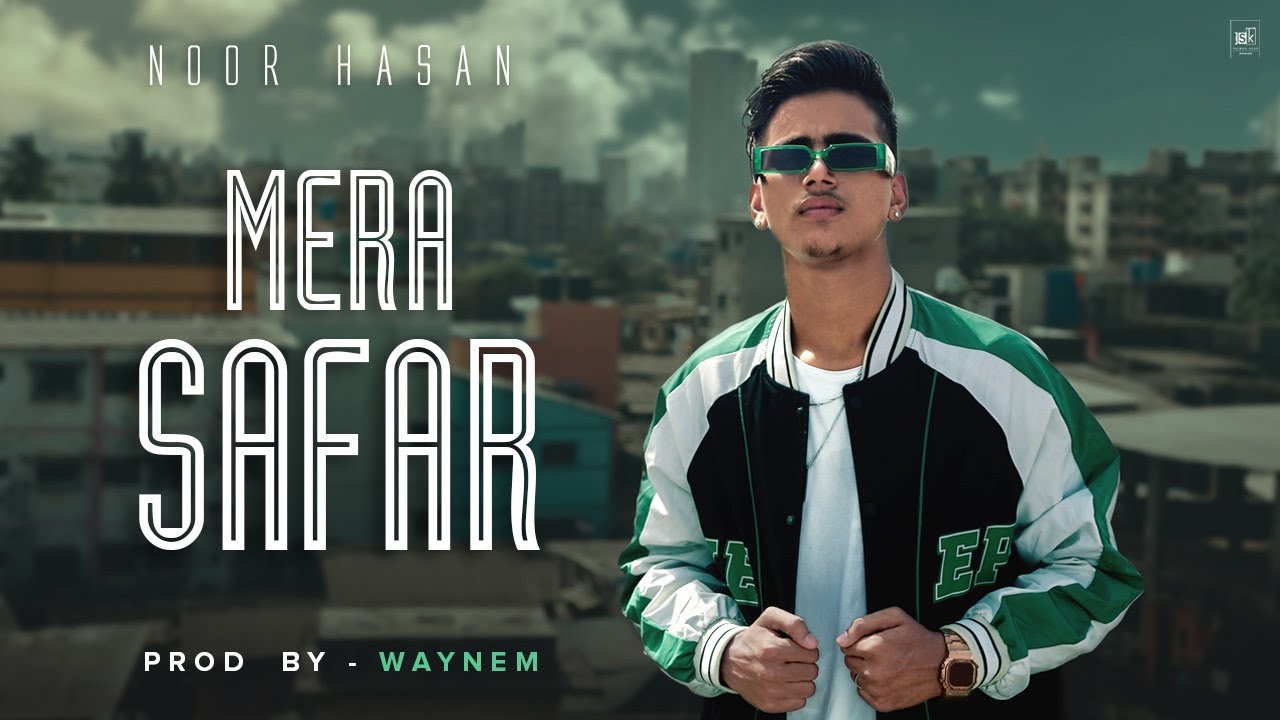 NOOR HASAN - MERA SAFAR ( OFFICIAL MUSIC VIDEO ) PROD. BY WAYNEM