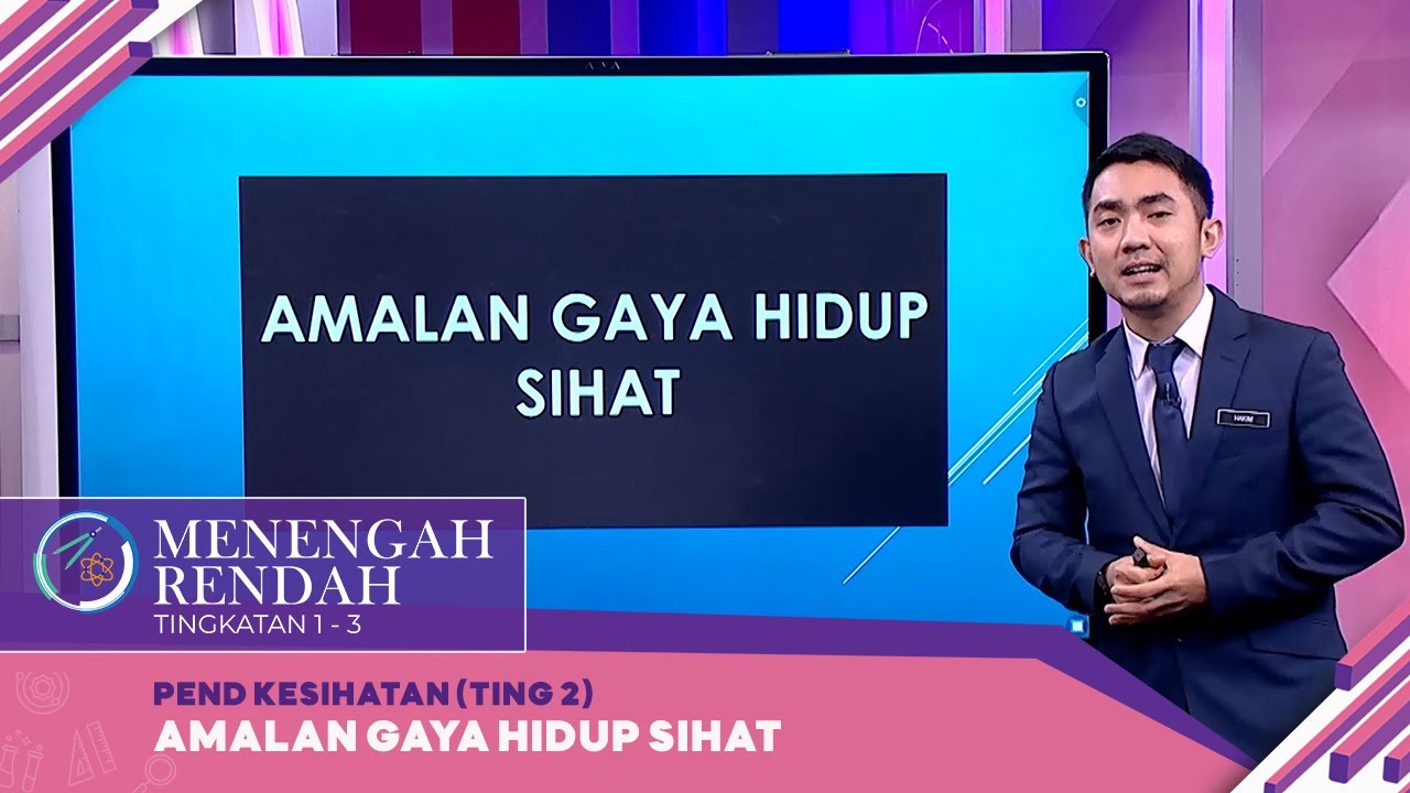 Menengah Rendah (2022) - Klip | Pend Kesihatan (Ting 2): Amalan Gaya Hidup Sihat
