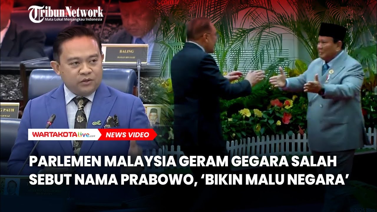 Parlemen Malaysia Geram Gegara Nama Prabowo Salah Sebut, &lsquo;Bikin Malu Negara&rsquo;