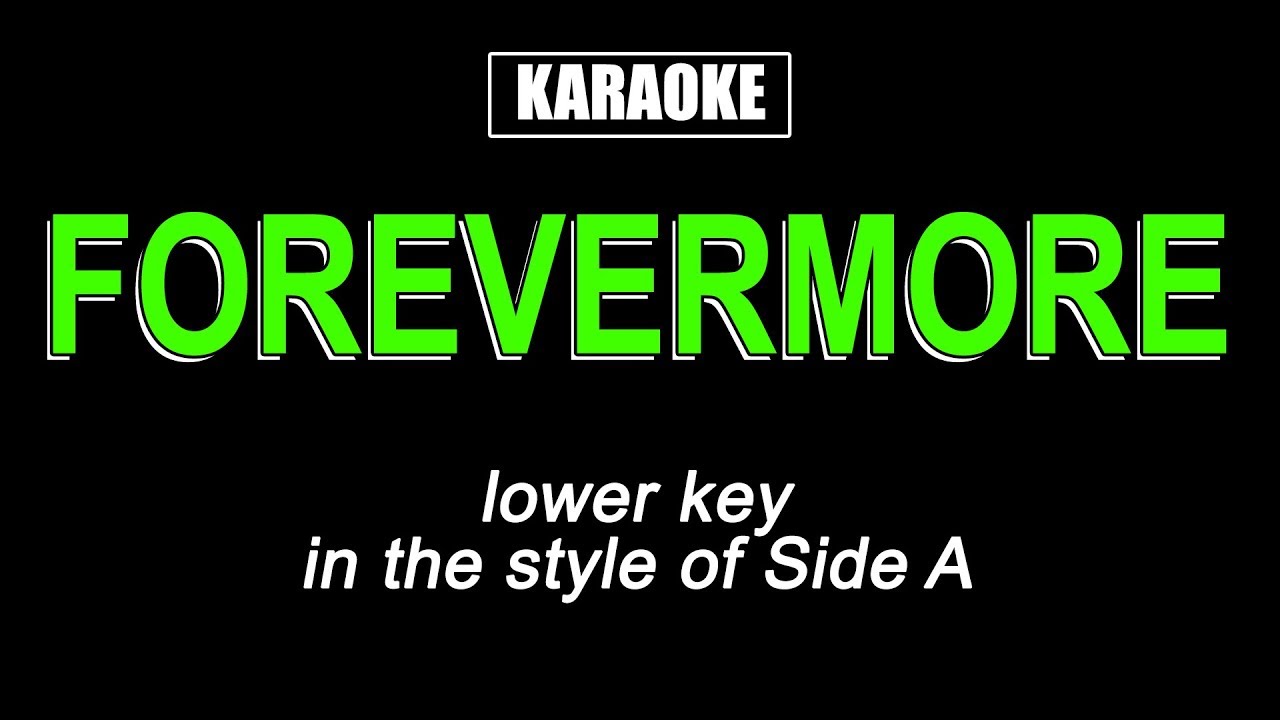 HQ Karaoke - Forevermore (Lower Key)