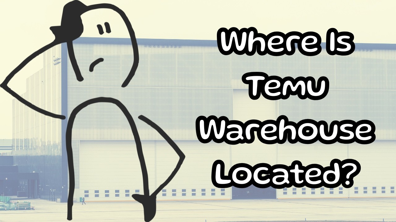 Where Is Temu Warehouse Located | Just Chatting Forum