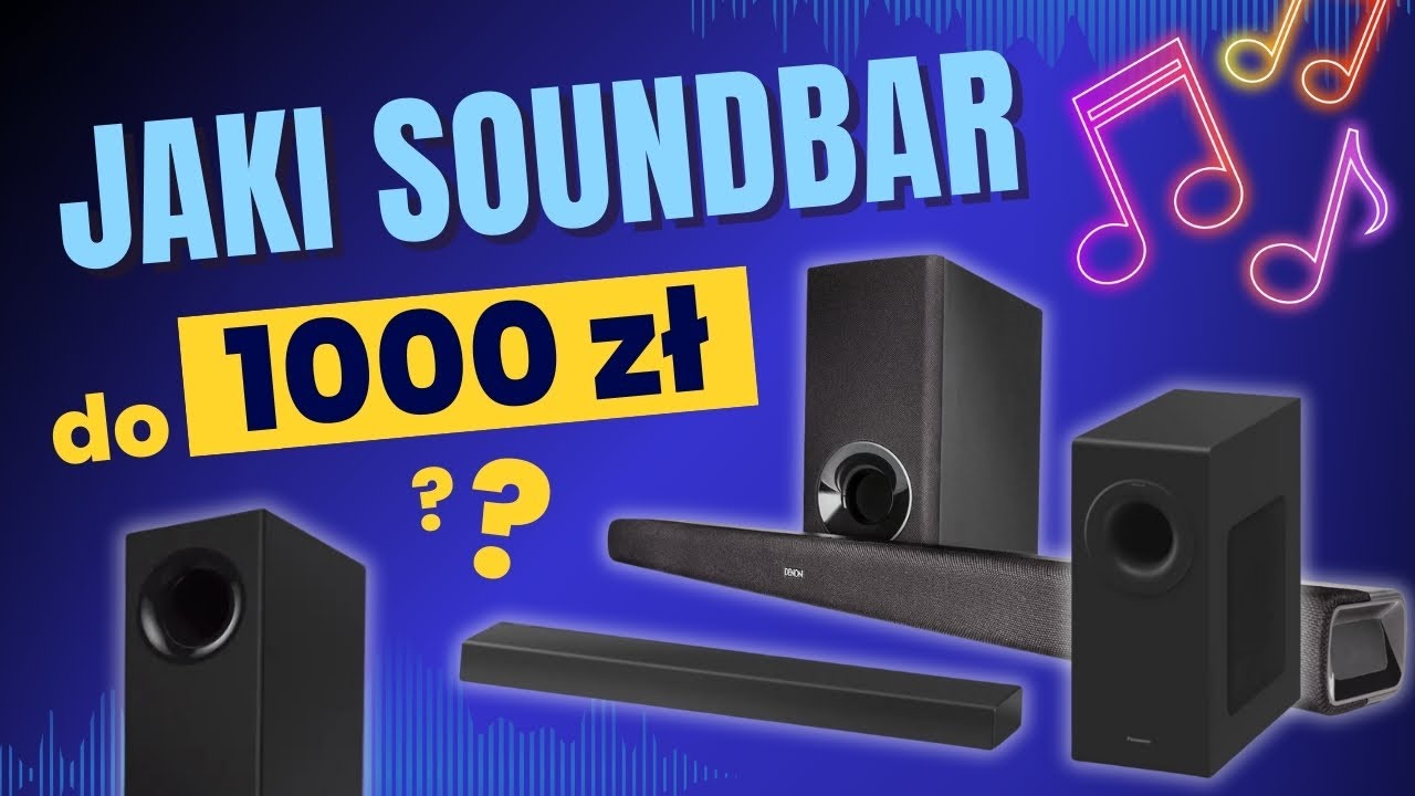 Jaki Soundbar do 1000 zł?🎶 Niezależny Ranking TOP 5🏆