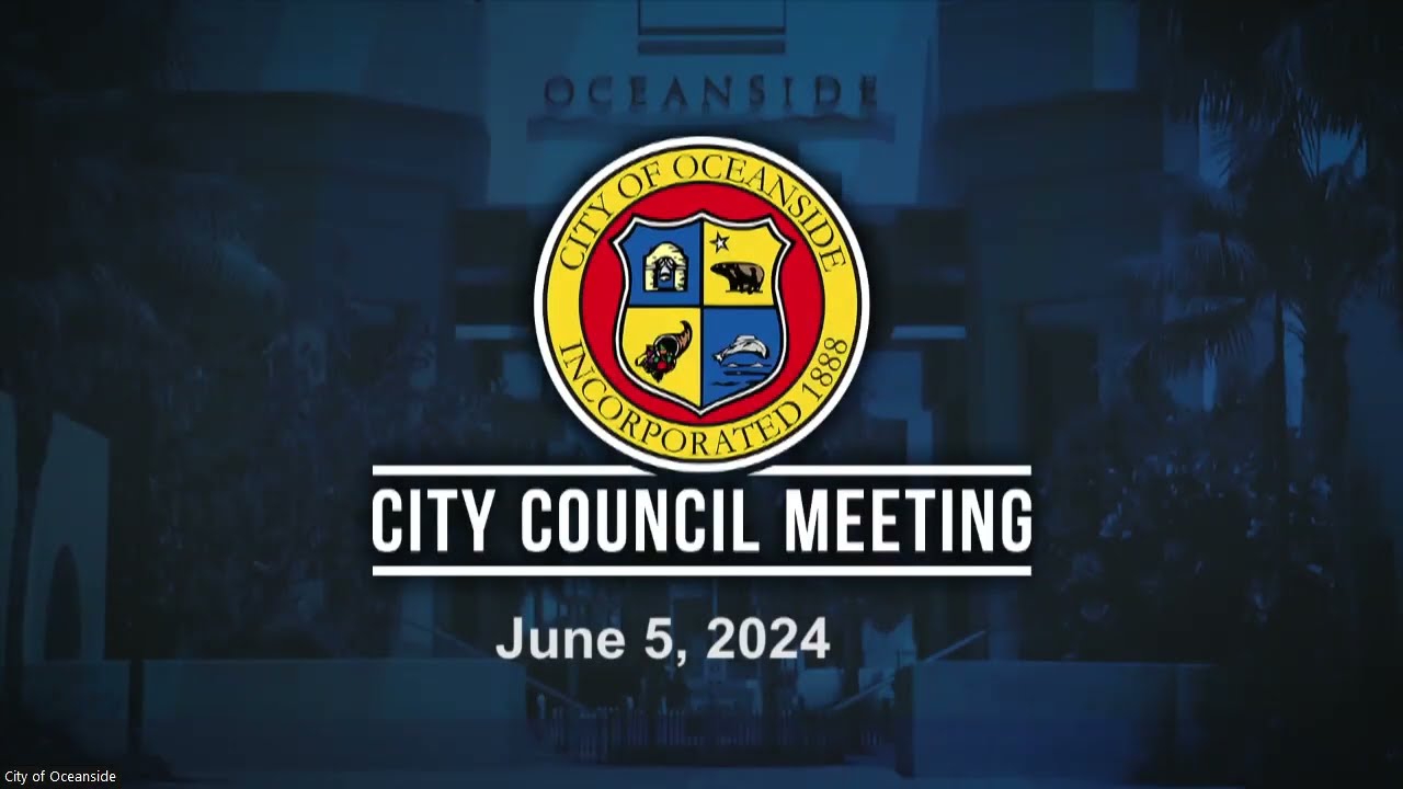 City of Oceanside Council Meeting - June 5, 2024