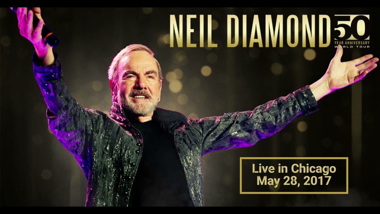 Neil Diamond Live in Chicago Full Concert Audio 2017