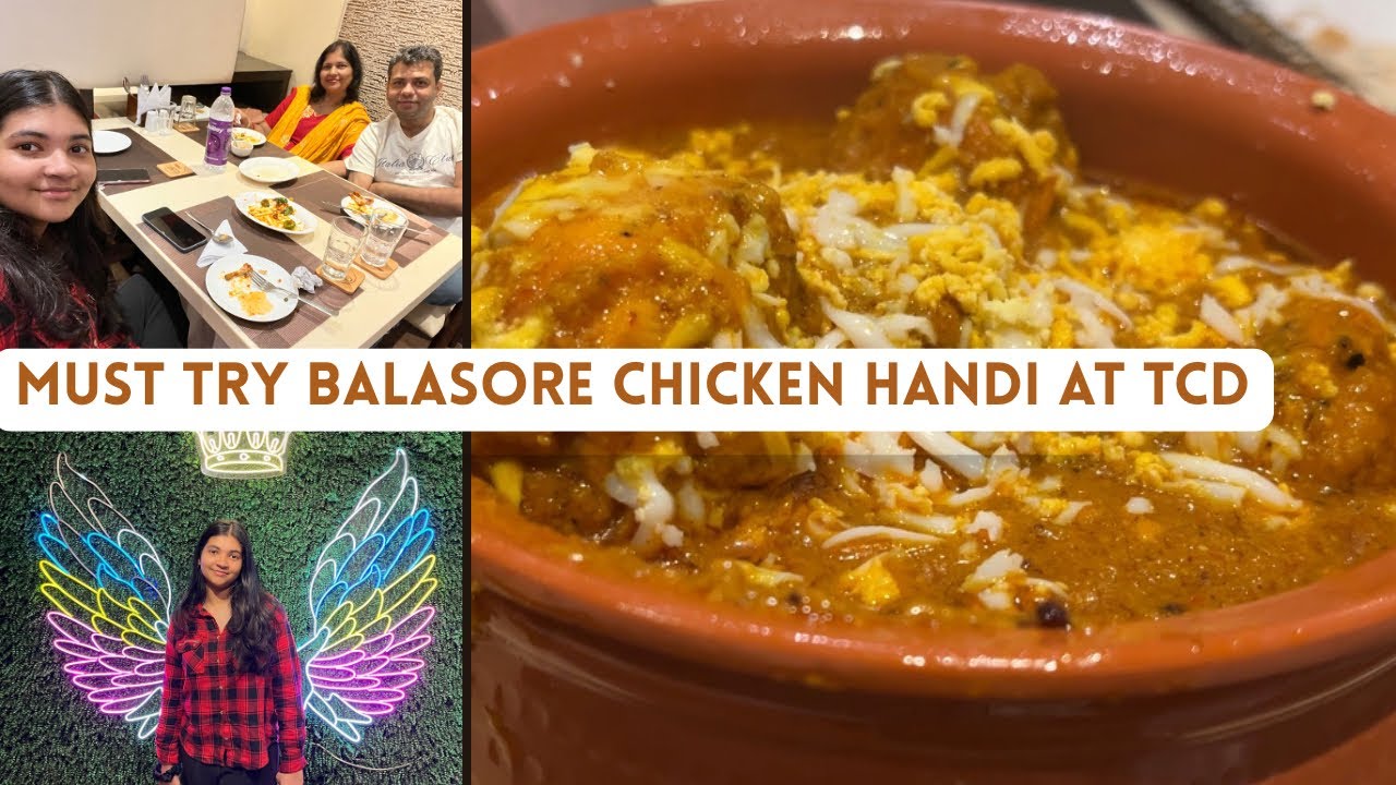 TCD Restaurant Bhubaneswar | Tasty 😋 Food | Delicious Balasore Chicken Handi