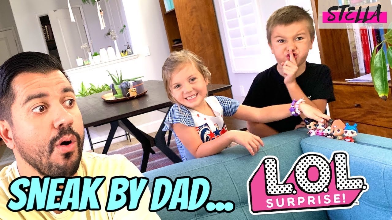 Sneak past Dad for LOL Surprise
