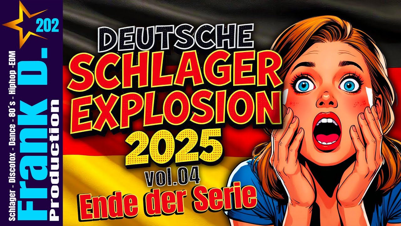 🔥 𝐃𝐞𝐮𝐭𝐬𝐜𝐡𝐞 𝐒𝐜𝐡𝐥𝐚𝐠𝐞𝐫 𝐄𝐱𝐩𝐥𝐨𝐬𝐢𝐨𝐧 𝟐𝟎𝟐𝟓 𝐯𝐨𝐥.𝟎4– 𝐃𝐚𝐬 𝐧𝐞𝐮𝐞 𝐀𝐥𝐛𝐮𝐦 𝐯𝐨𝐧 𝐅𝐫𝐚𝐧𝐤 𝐃. 🔥( schlager und discofox )