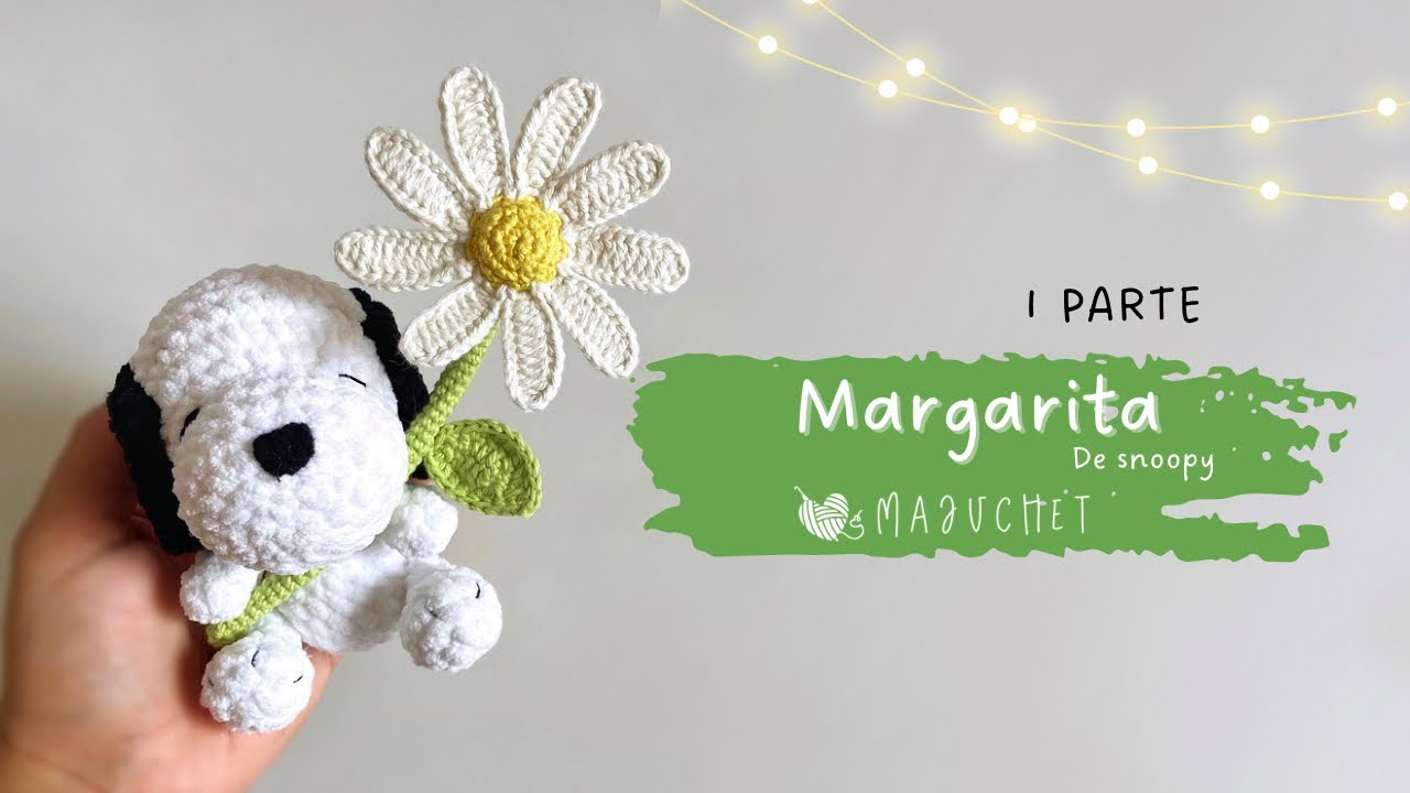 MARGARITA DE SNOOPY / PÉTALOS FIRMES SIN ALAMBRE / 1era parte
