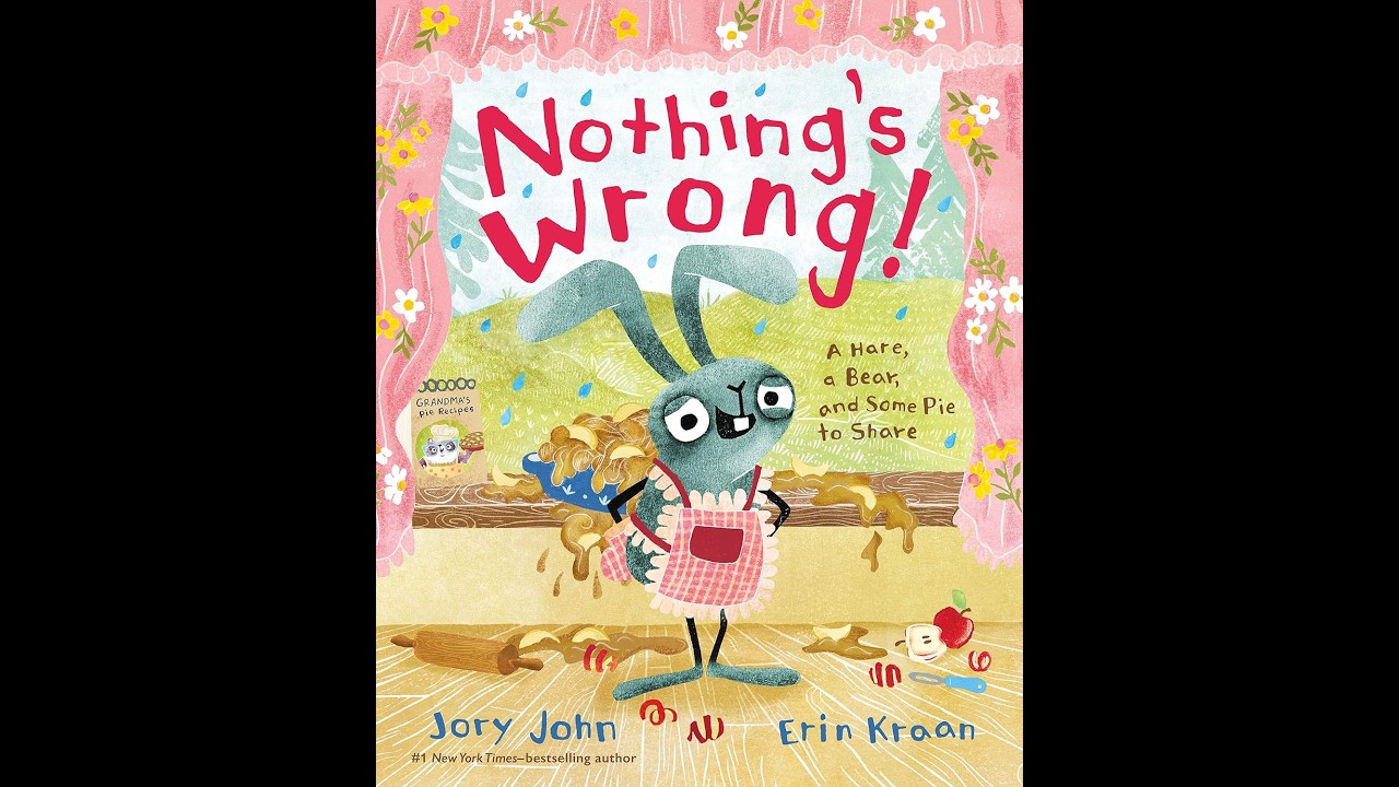 Nothing's Wrong! A Hare, a Bear, and Some Pie to Share