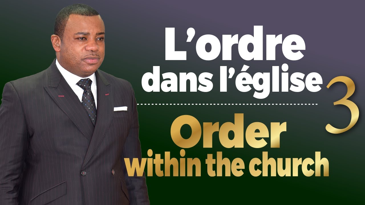 L'ordre dans l'église (Vol.3) | Prophète Exaucé G. LUNGU