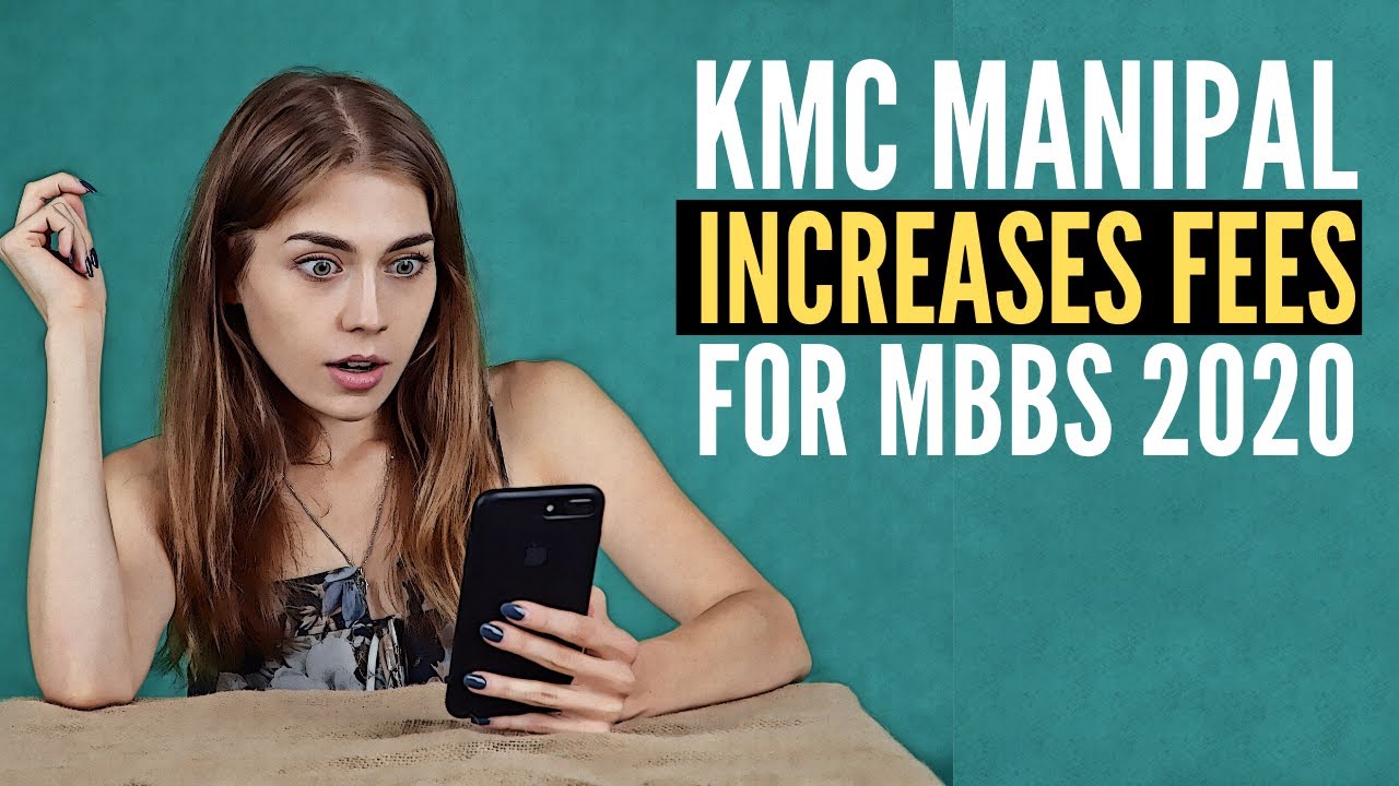 KMC Manipal Increases Fees for MBBS Admission [2020]