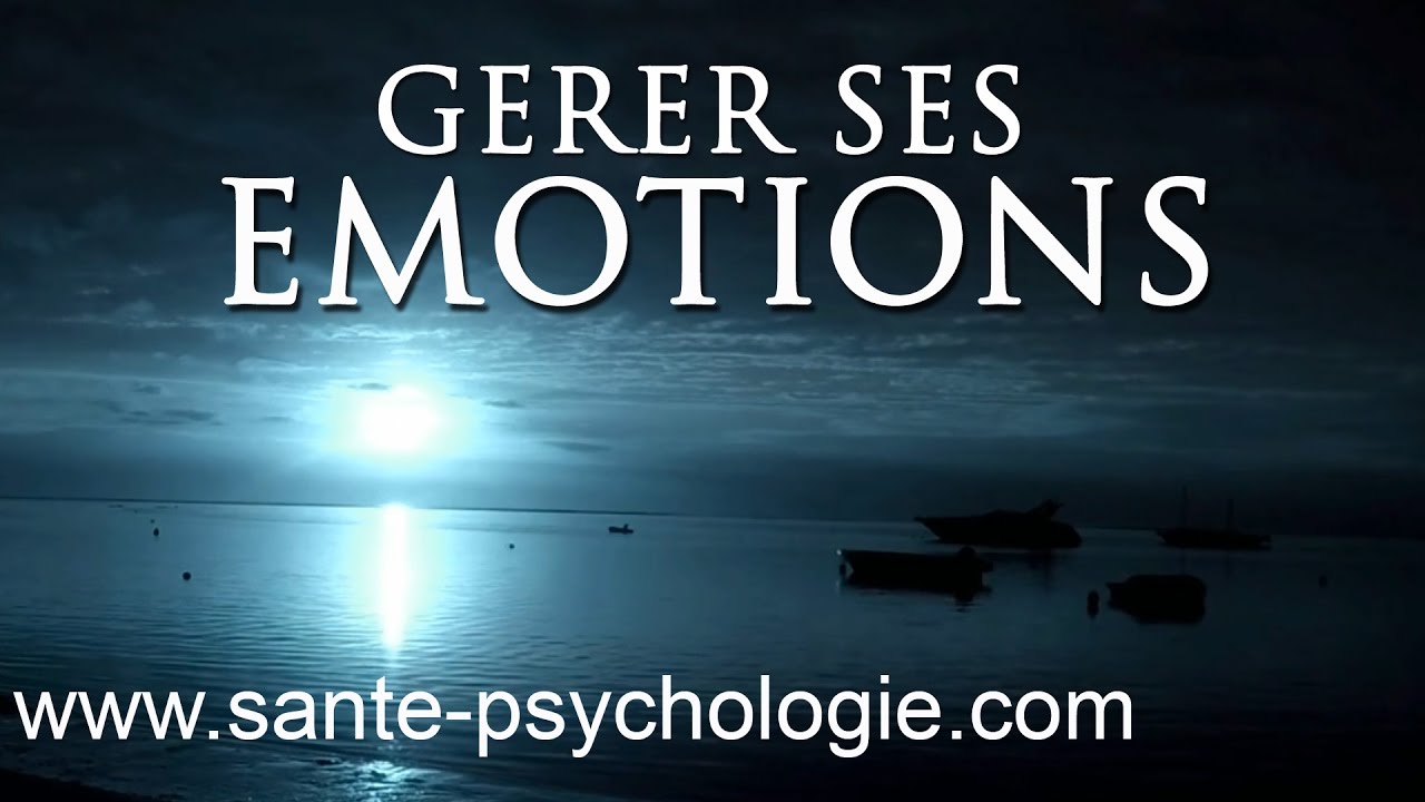 Gérer ses émotions