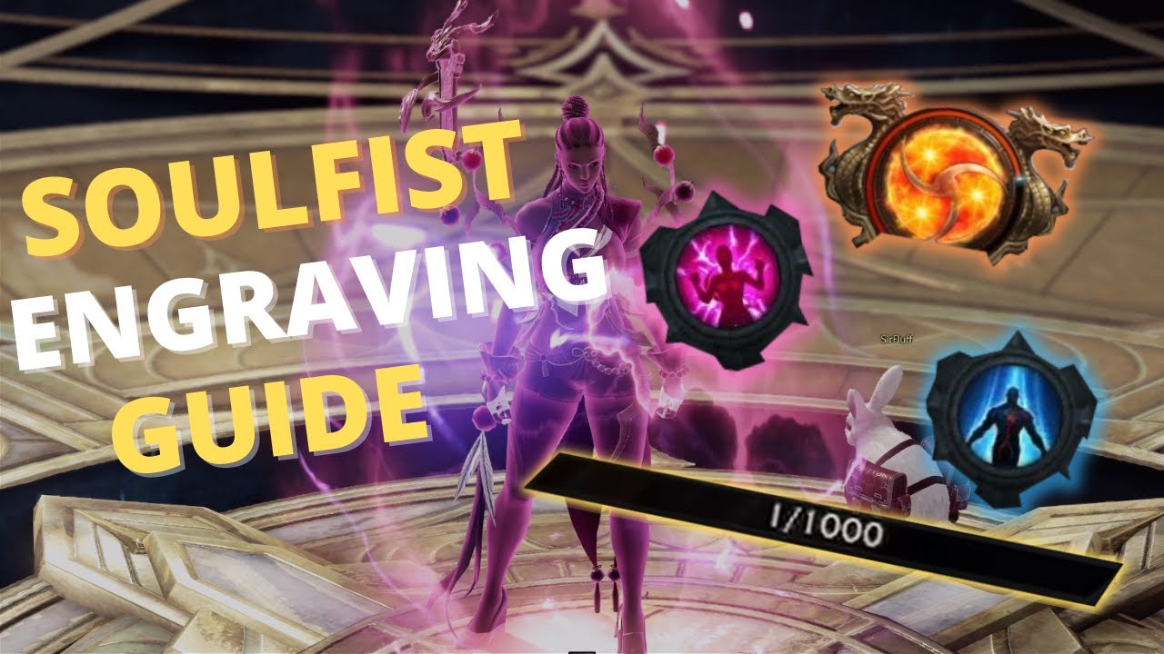 How Soulfist Engravings Work - Lost Ark Engravings Guide