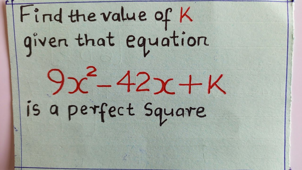Find value of k given perfect square.