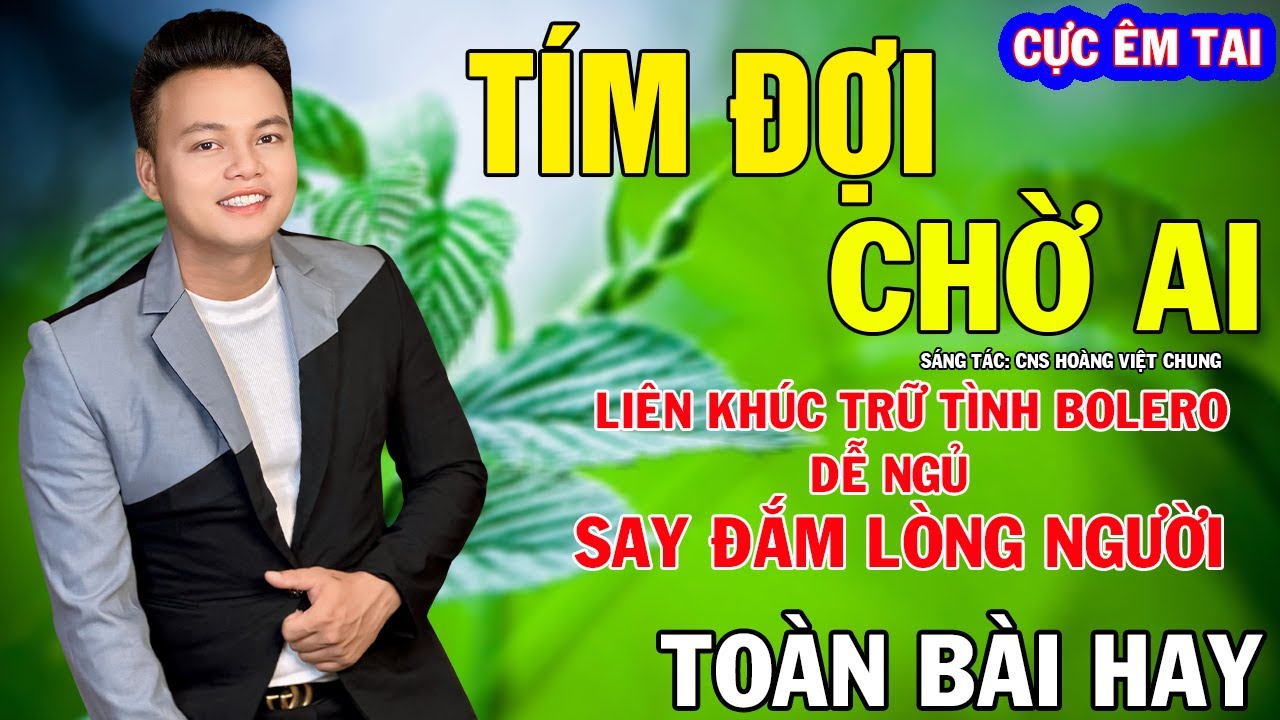 T&iacute;m Đợi Chờ Ai - Mai Tiến Đạt, Li&ecirc;n Kh&uacute;c Rumba Nghe Thật Đ&atilde; Tai, Say Đắm L&ograve;ng Người. 