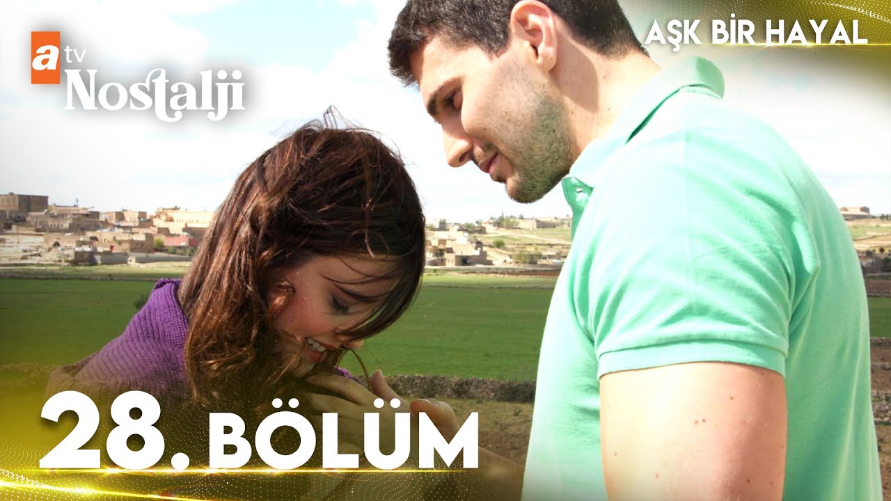 Aşk Bir Hayal 28. Bölüm