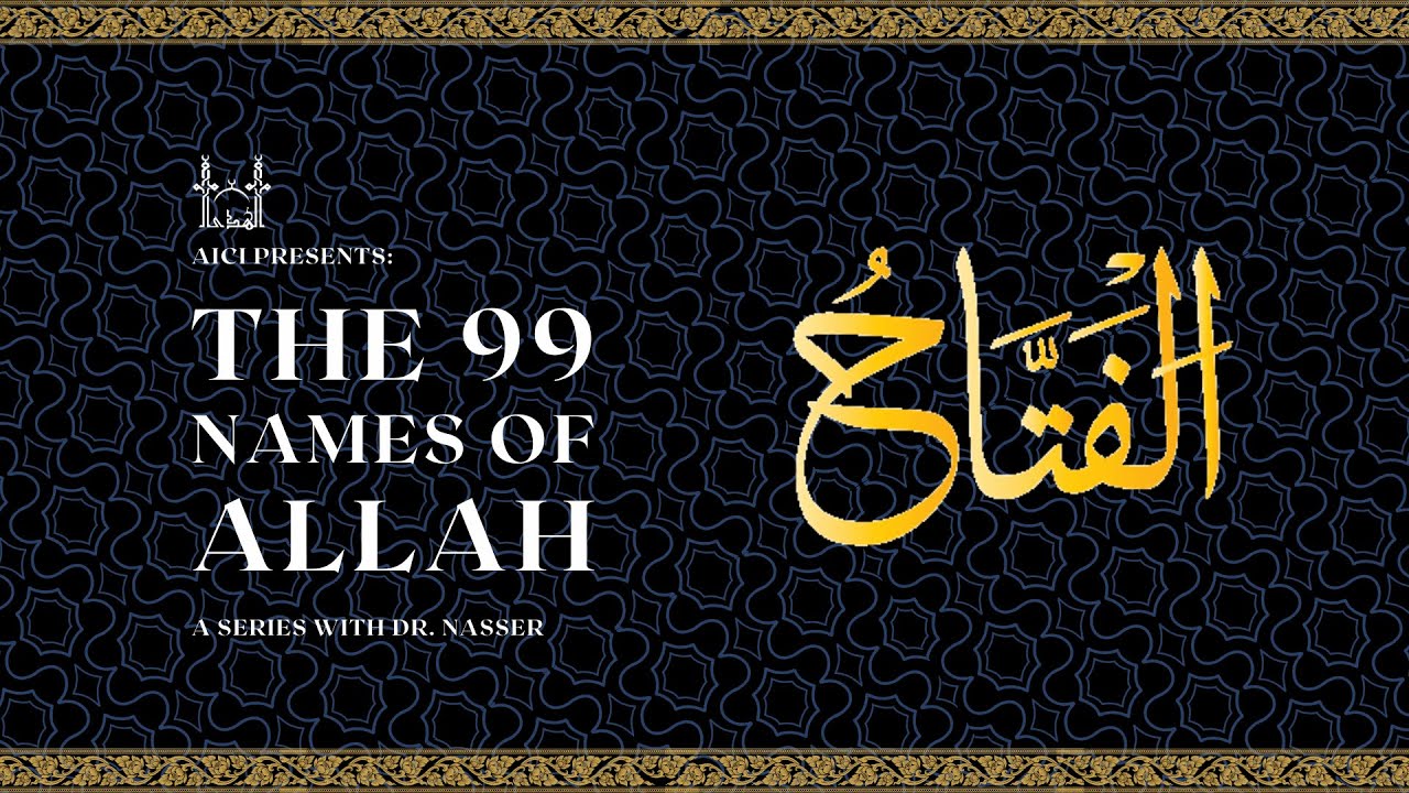 The Names of Allah (Al-Fattah) | Dr. Nasser Karimian