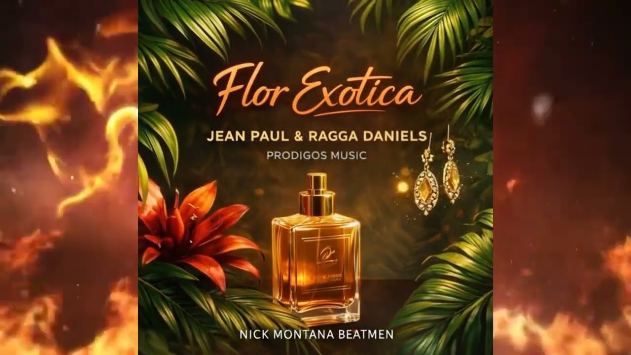 2  FLOR EXOTICA JEAN PAUL & RAGGA DANIELS PRODIGOS MUSIC