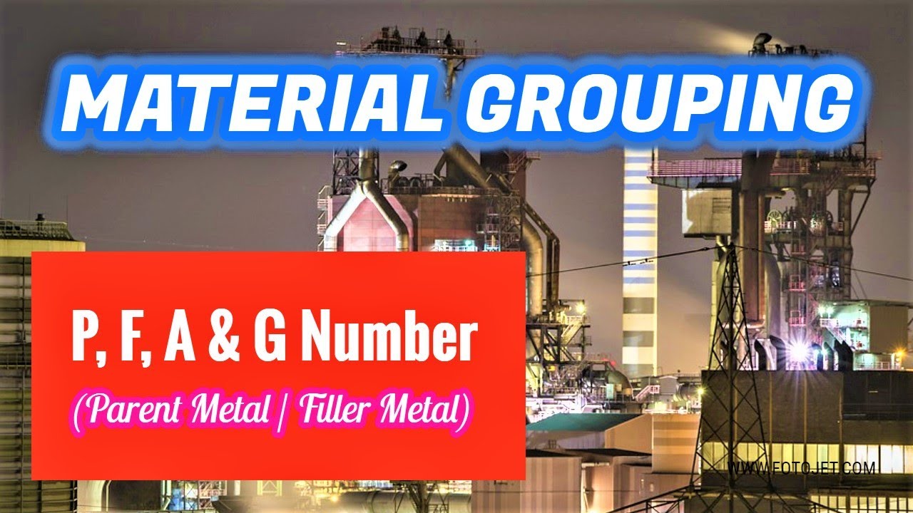 What is P-number, F-number & A-number (As per ASME Section IX)