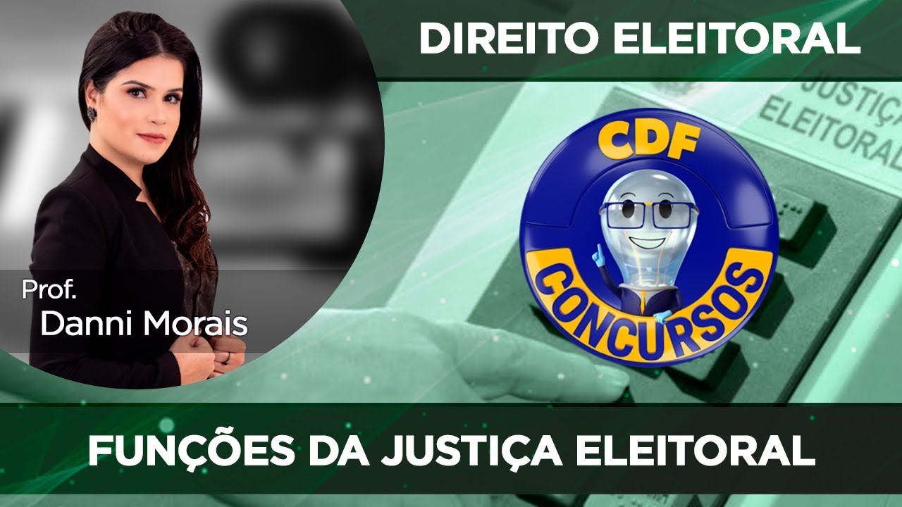 Direito Eleitoral - Fun&ccedil;&otilde;es da Justi&ccedil;a Eleitoral