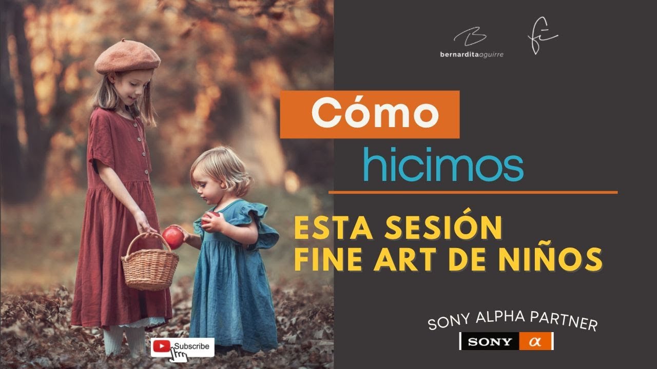 Cómo hicimos esta sesión completa de fotos Fine Art de niños, y ¡todos con cámaras Sony!