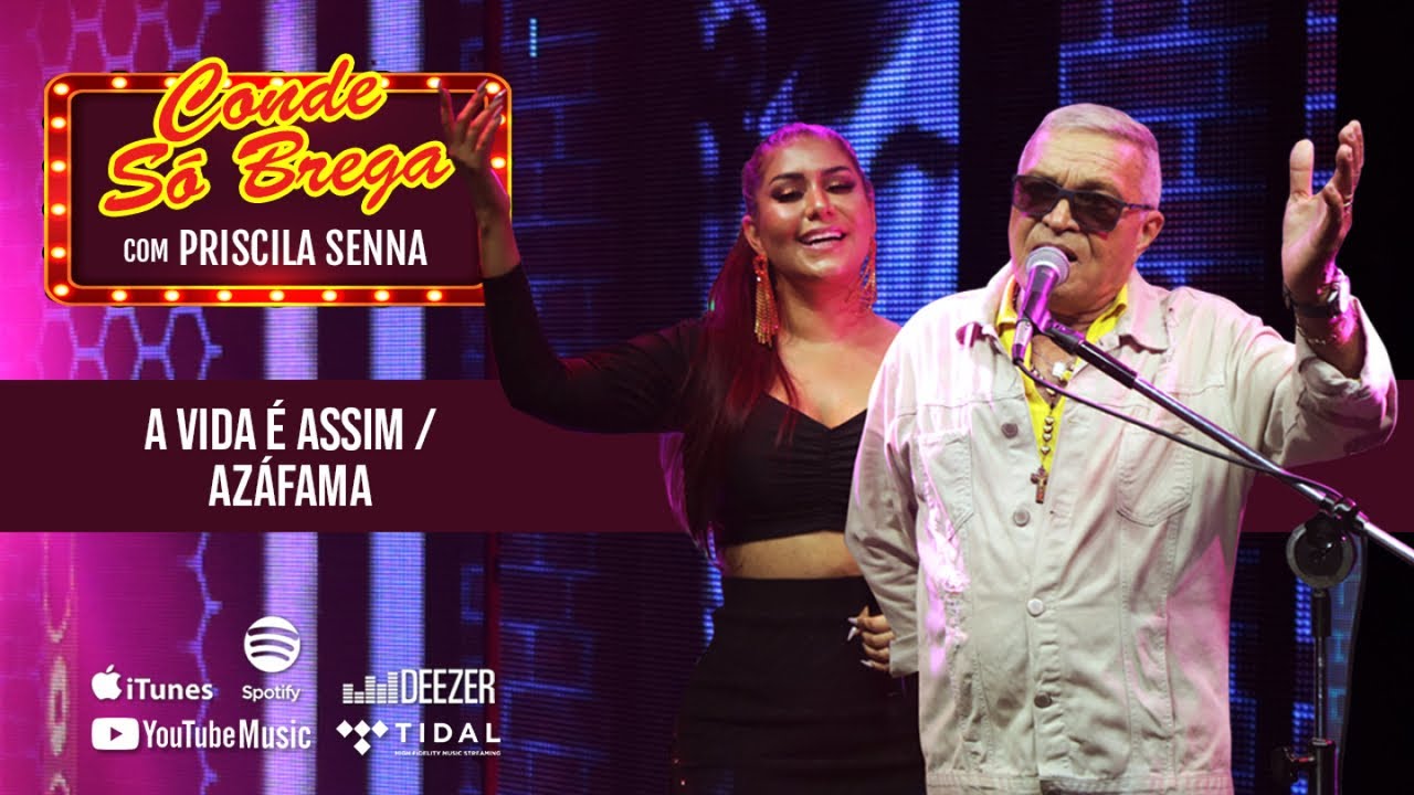 Conde S&oacute; Brega Ft. Priscilla Sena - A Vida &Eacute; Assim / Az&aacute;fama