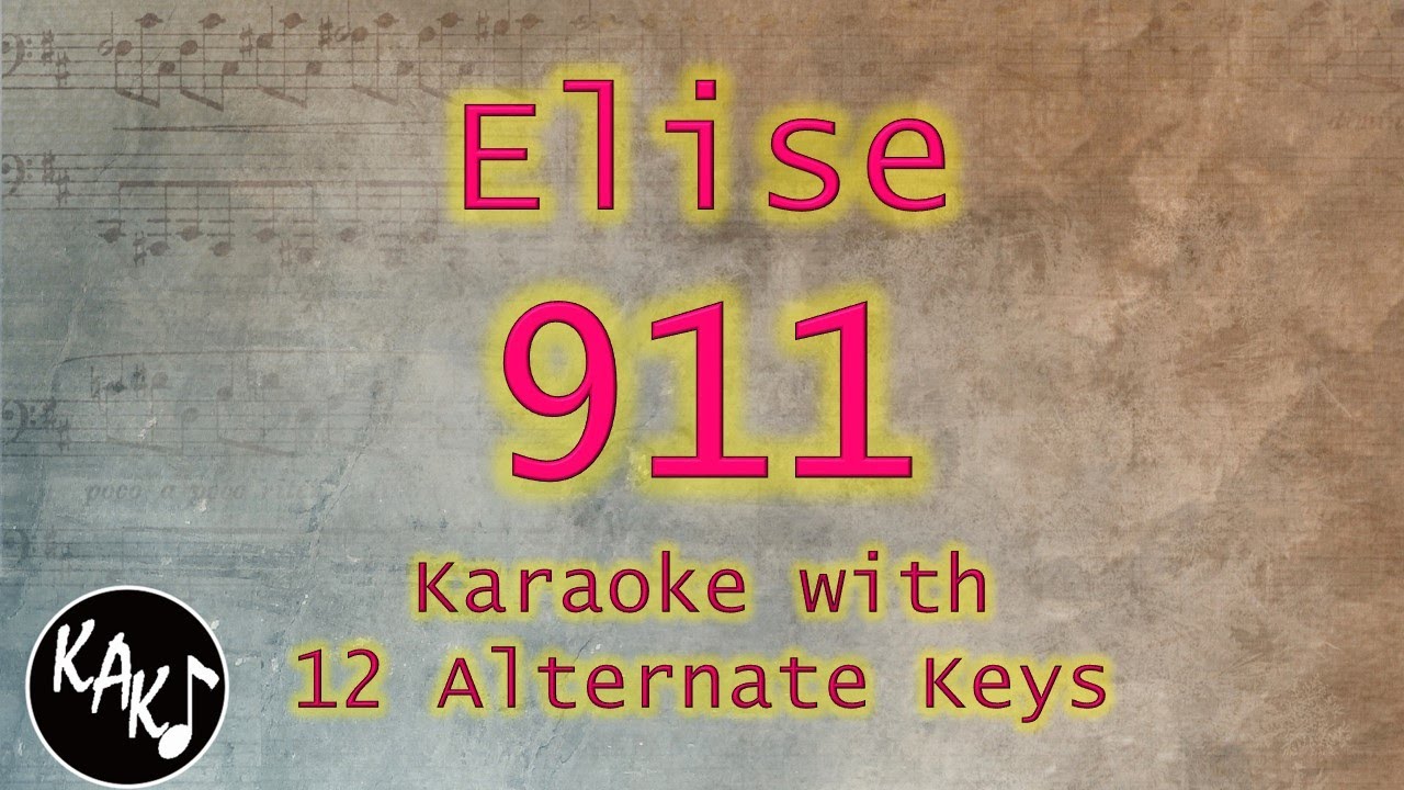 911 Karaoke - Elise Instrumental Original Lower Higher Male Key
