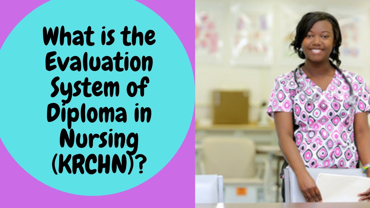 How is Diploma in Nursing Training Evaluated?IIEvaluation of Nursing Training.