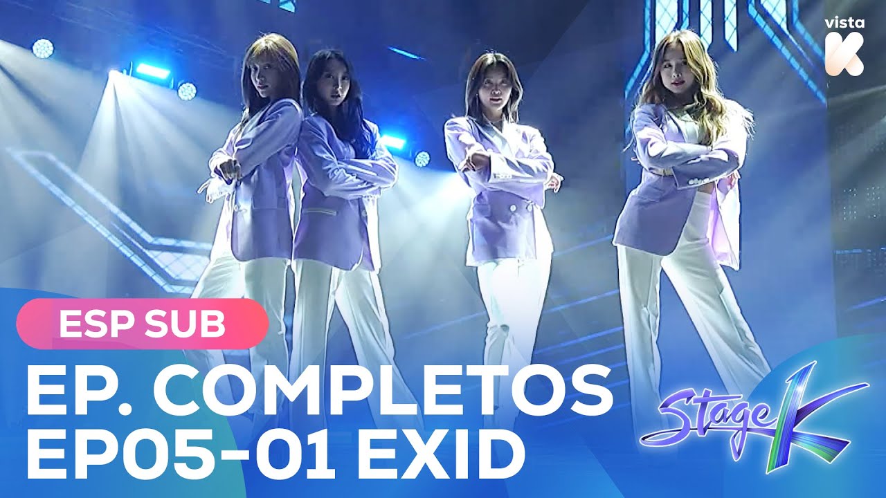 [ESP.SUB] STAGE K Episodio Completo EP05-01 EXID | Stage K | VISTA_K