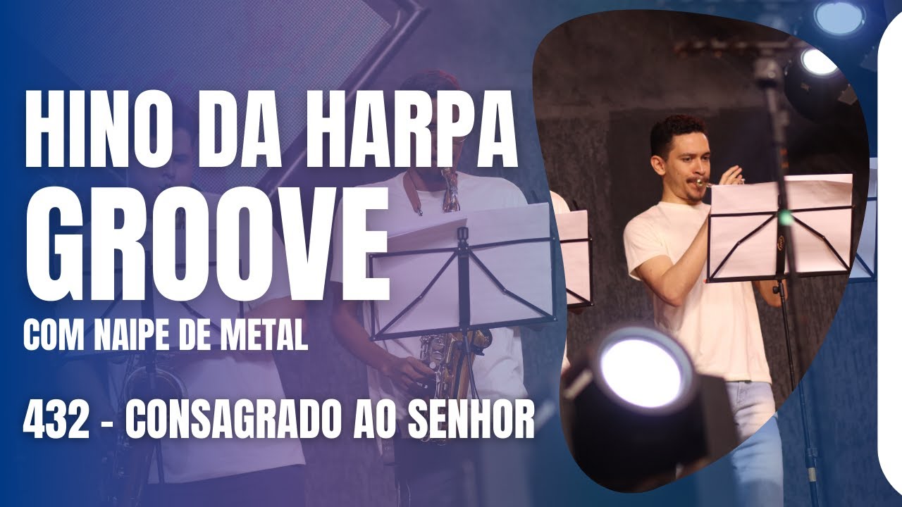 Consagrado ao Senhor I Groove + Naipe Metal I Adecs Music