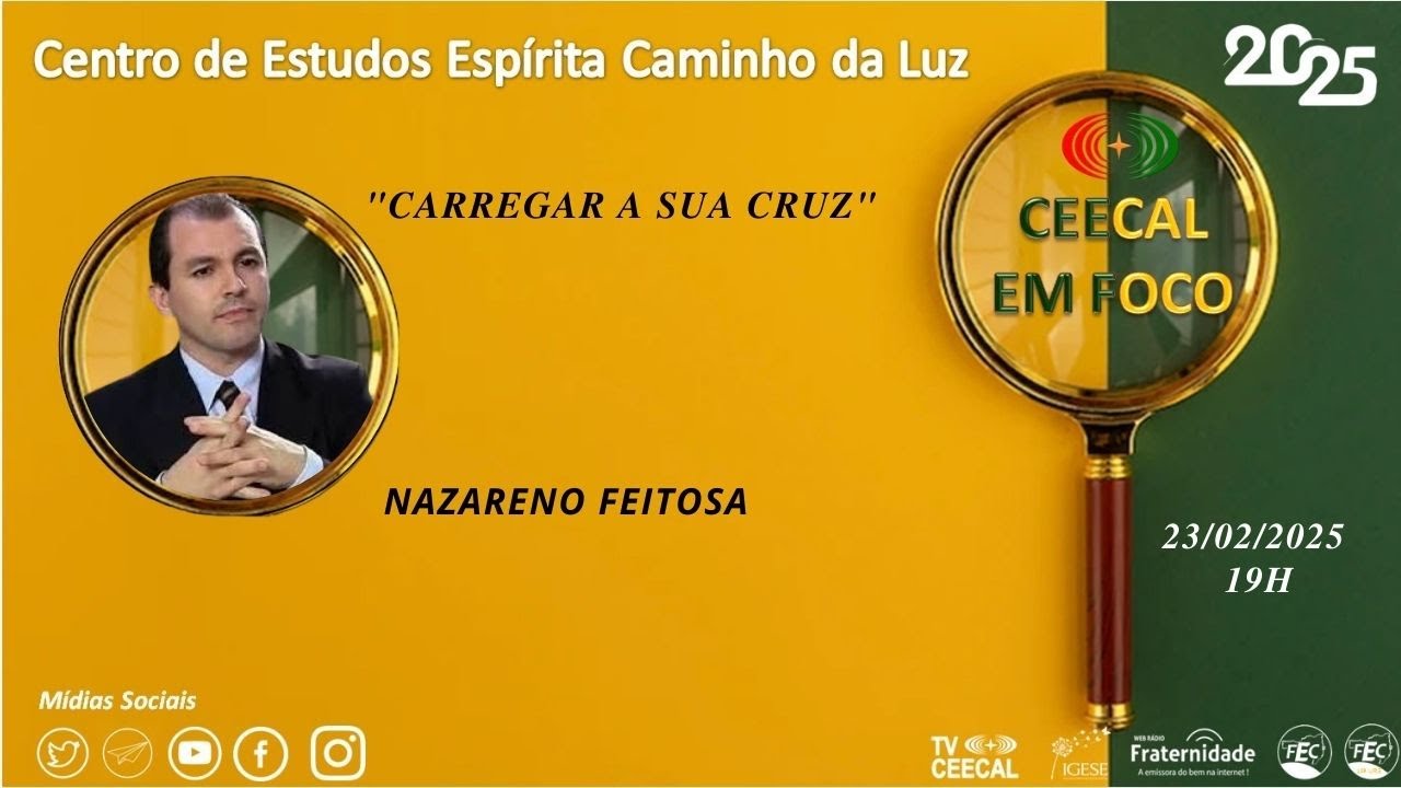 [CEECAL EM FOCO]  Carregar a sua Cruz - Nazareno Feitosa