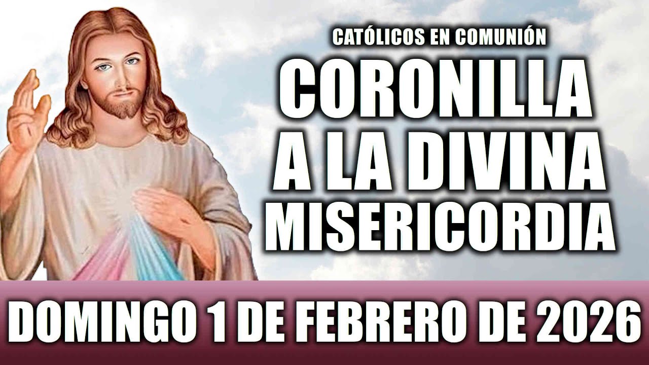 Coronilla a la Divina Misericordia de hoy domingo 1 de febrero de 2026