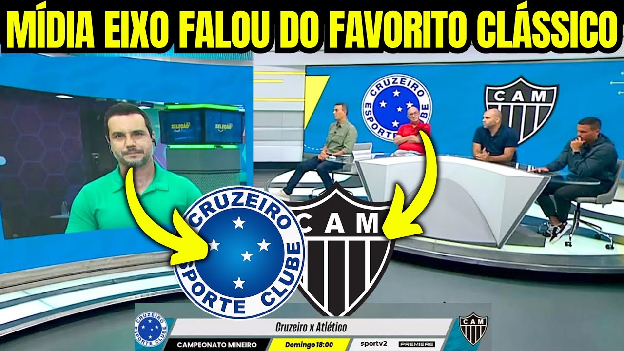 QUE HISTÓRIA MALUCA É ESSA, MÍDIA DO EIXO DEBATE QUEM SERÁ O CAMPEÃO MINEIRO CRUZEIRO OU ATLÉTICO-MG