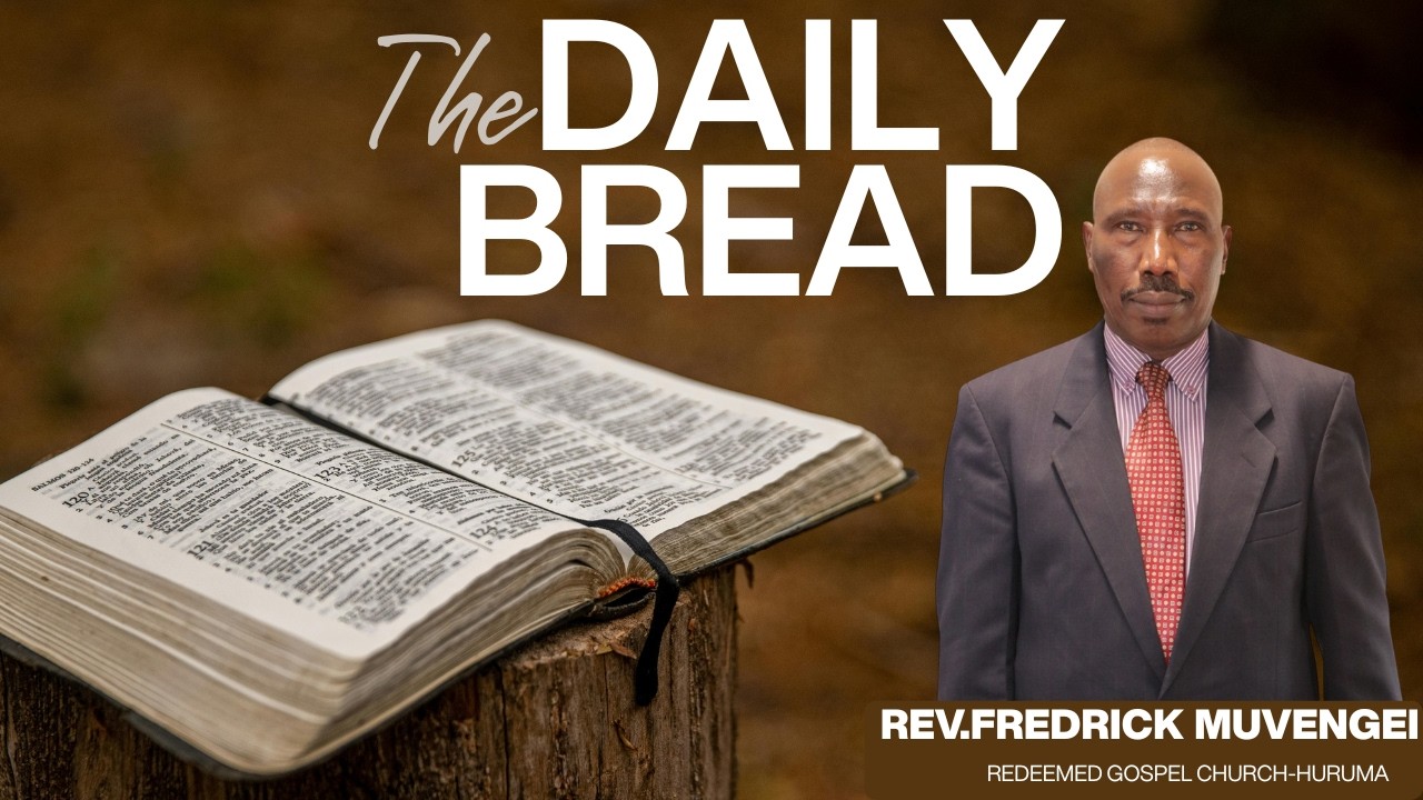 THE DAILY BREAD WITH REV.FREDRICK MUVENGEI || EPISODE 2 || LOOKING UNTO JESUS CHRIST