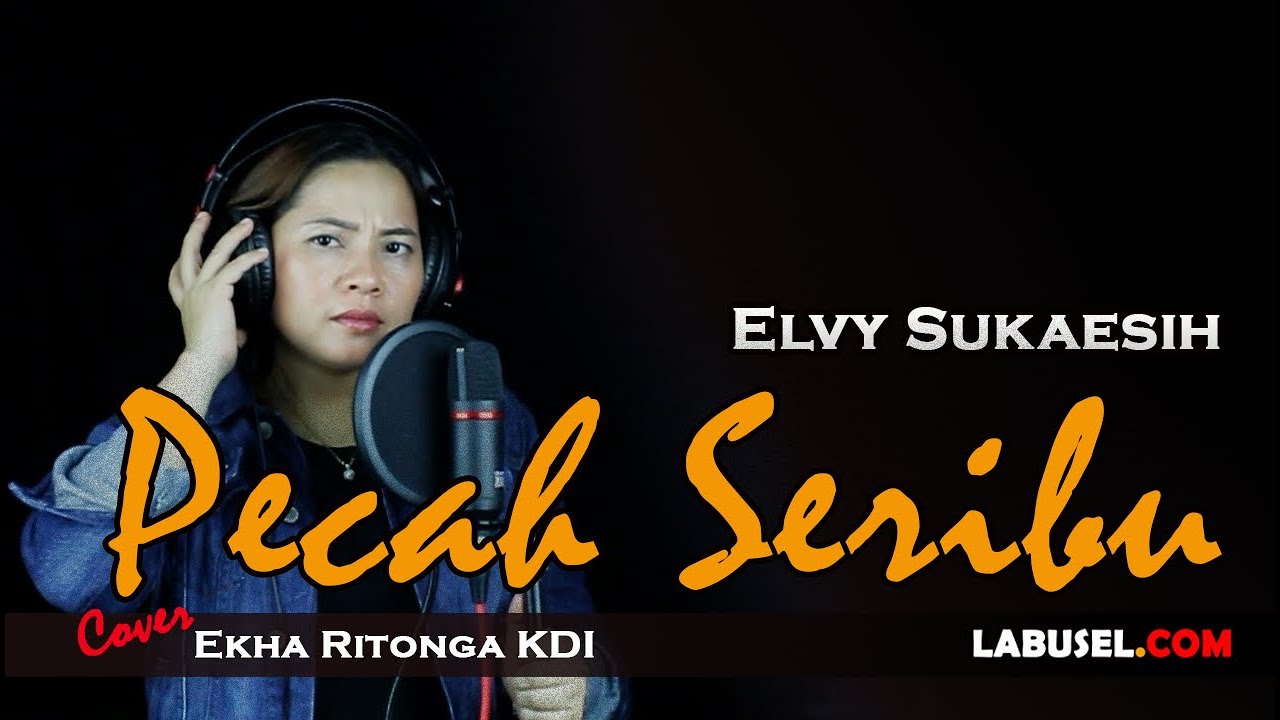 Elvy Sukaesih - Pecah Seribu Cover Ekha Ritonga KDI | LABUSEL