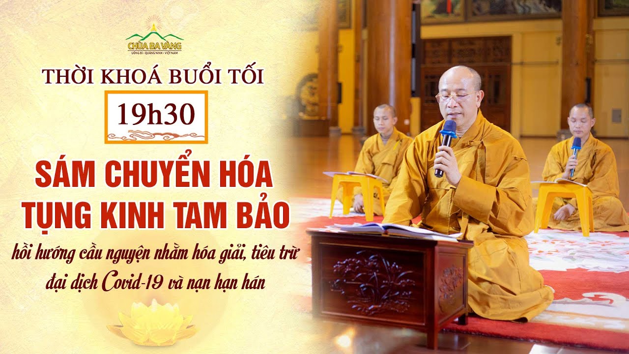 [Khóa lễ tối] Chương trình tu tập tại nhà hồi hướng cầu nguyện nhằm hóa giải, tiêu trừ đại dịch