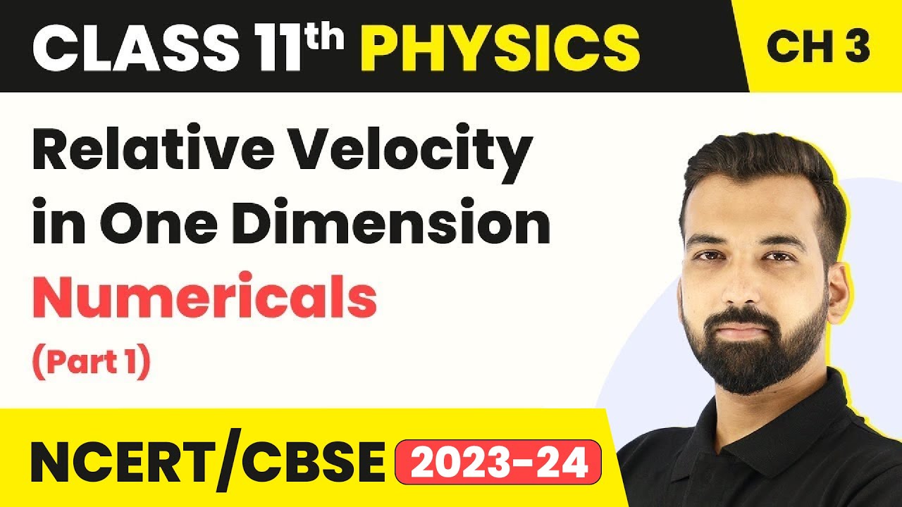 Relative Velocity in One Dimension - Numericals (Part 1) | Class 11 Physics Chapter 3