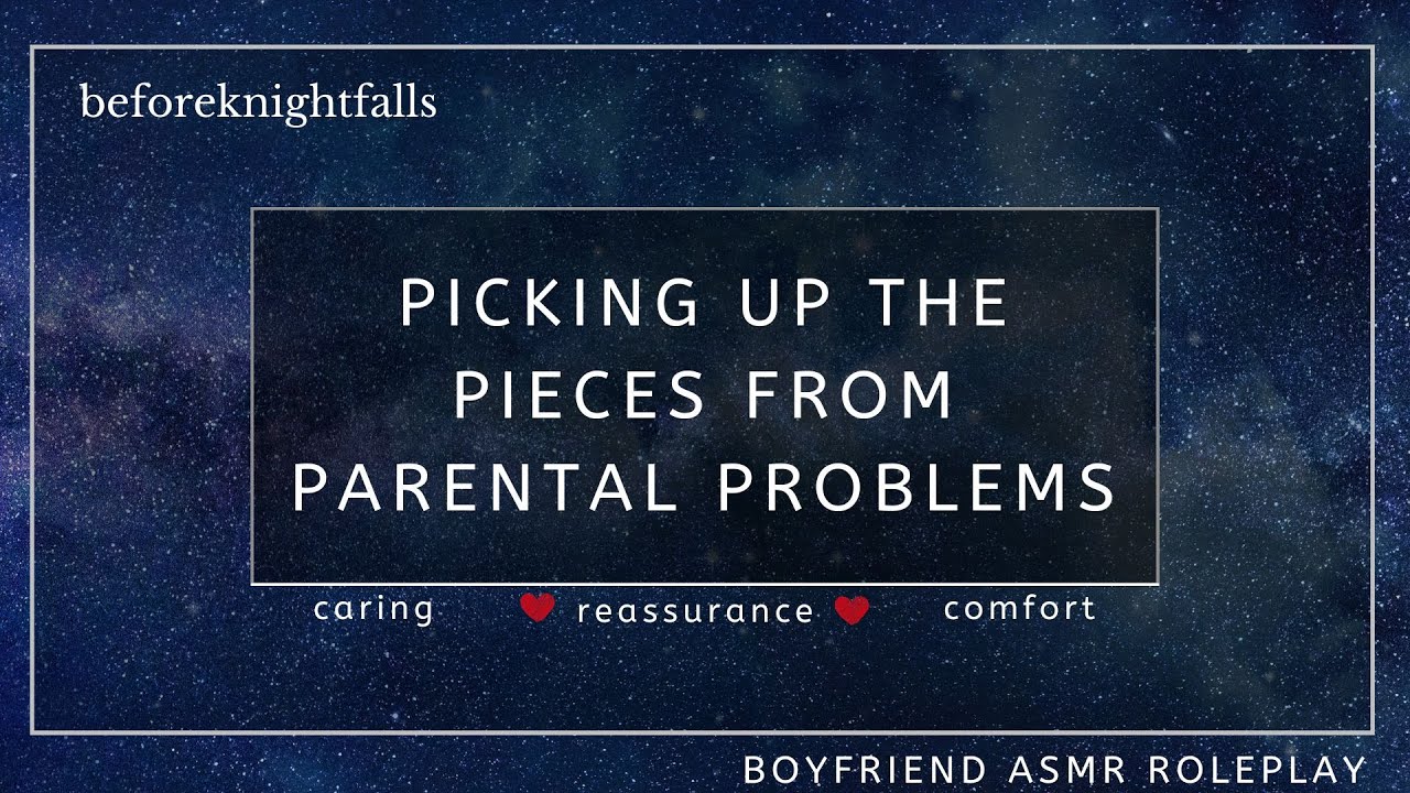 ASMR: picking up the pieces from parental problems