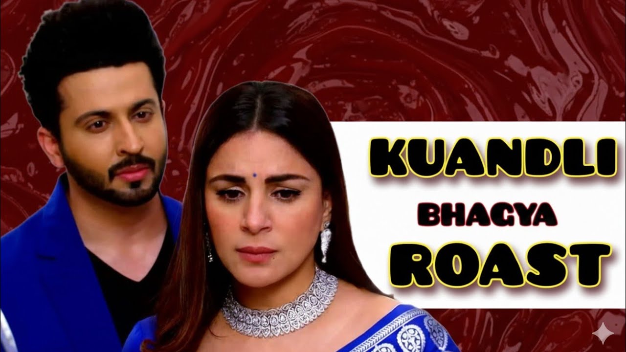 Kundali Bhagya Logic is RIP! 💀 | Honest Roast | preeta x karan why karan is a toxic carecter 