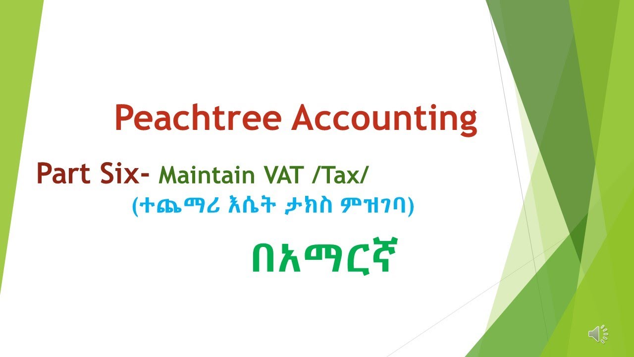Peachtree Tutorial Part 6  Value Added Tax (VAT)