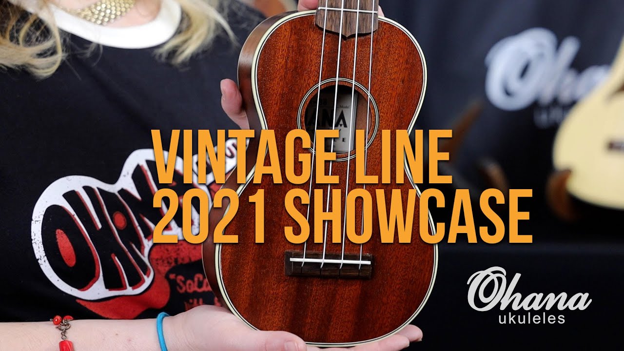 The Ohana Ukuleles Vintage Line Showcase 2021