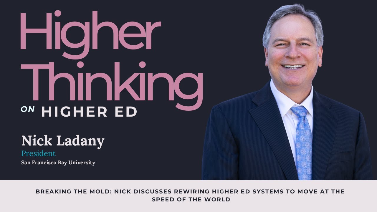 E11: Breaking the Mold - Nick Discusses Rewiring Higher Ed Systems to Move at the Speed of the World
